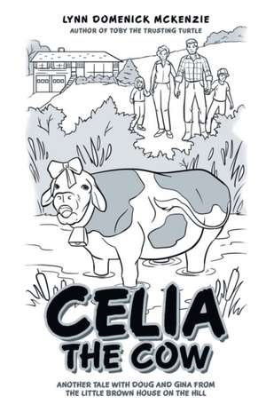 Celia The Cow de Lynn Domenick Mckenzie