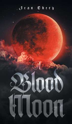 A Blood Moon de Jean Chery