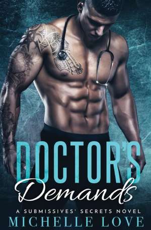 Doctor's Demands de Michelle Love