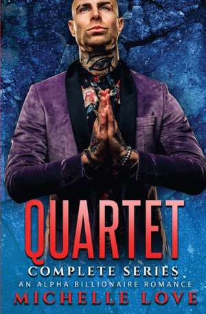 Quartet Complete Series de Michelle Love