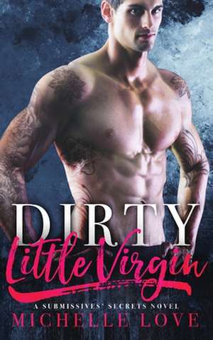 Dirty Little Virgin de Michelle Love