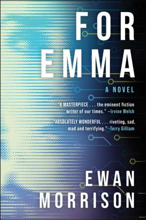 For Emma de Ewan Morrison