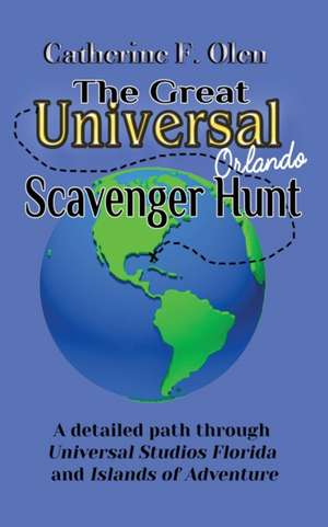 The Great Universal Studios Orlando Scavenger Hunt de Catherine F. Olen