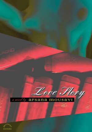 Love Story de Afsana Mousavi