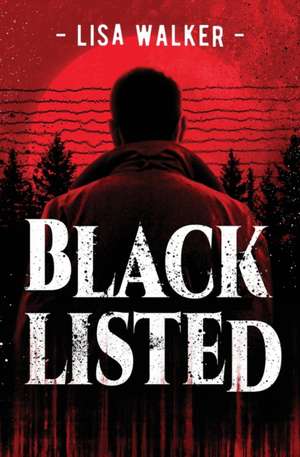 Blacklisted de Lisa Walker