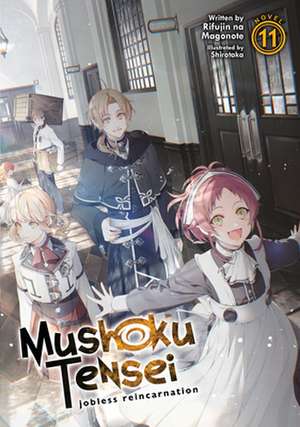 Mushoku Tensei: Jobless Reincarnation (Light Novel) Vol. 11 de Rifujin Na Magonote