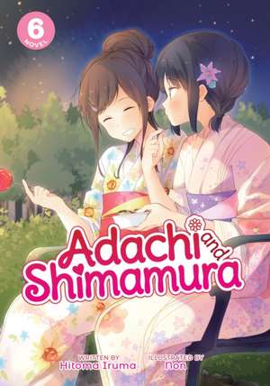 Adachi and Shimamura (Light Novel) Vol. 6 de Hitoma Iruma