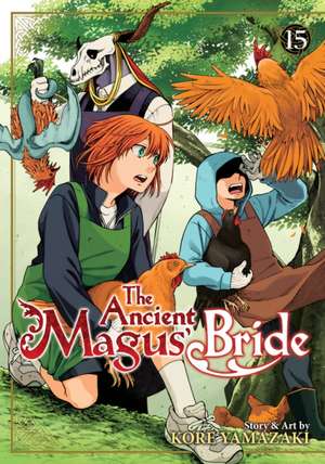 The Ancient Magus' Bride Vol. 15 de Kore Yamazaki