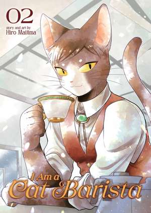 I Am a Cat Barista Vol. 2 de Hiro Maijima