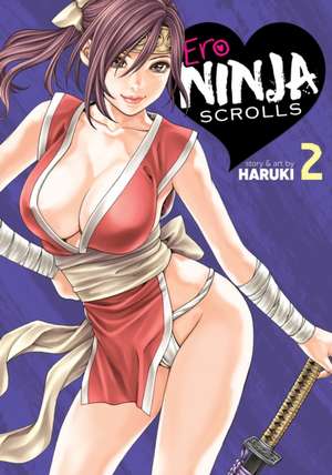 Ero Ninja Scrolls Vol. 2 de Haruki