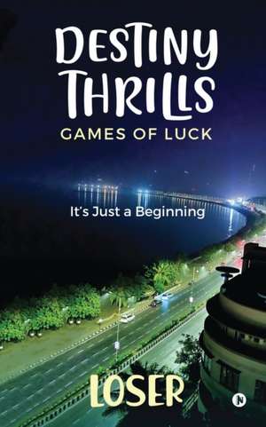 Destiny Thrills: Games of Luck de Loser