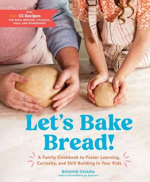 Let's Bake Bread! de Bonnie Ohara