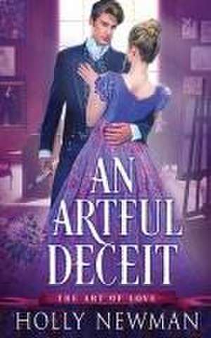 An Artful Deceit de Holly Newman