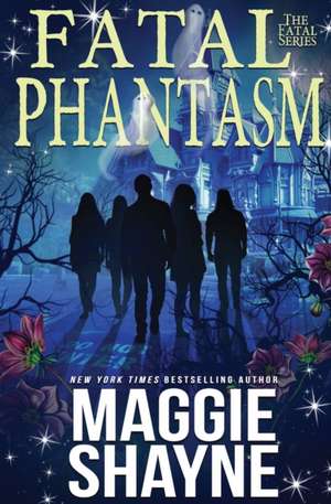 Fatal Phantasm de Maggie Shayne