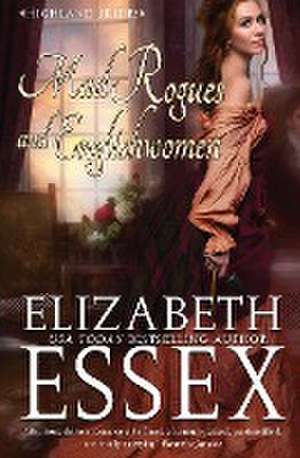 Mad Rogues and Englishwomen de Elizabeth Essex