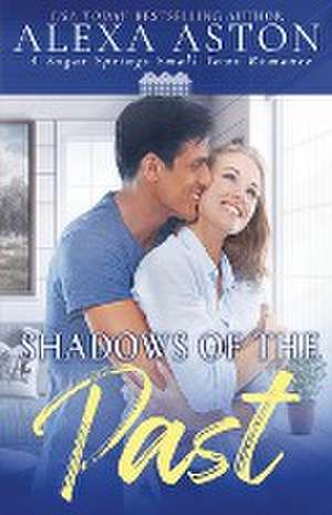 Shadows of the Past de Alexa Aston