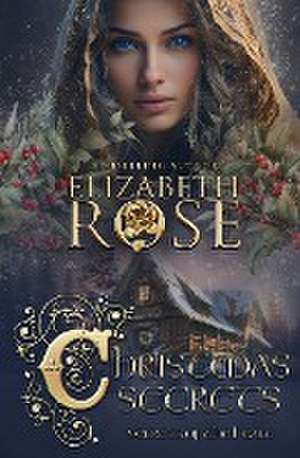 Christmas Secrets de Elizabeth Rose