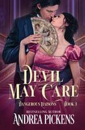 Devil May Care de Andrea Pickens
