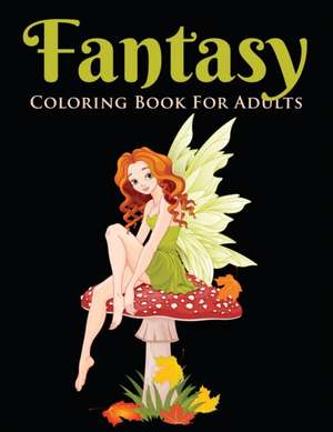 Fantasy Coloring Book for Adults de Ew Coloring Books