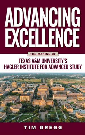 Advancing Excellence de Tim Gregg