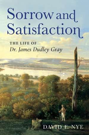 Sorrow and Satisfaction de David E. Nye