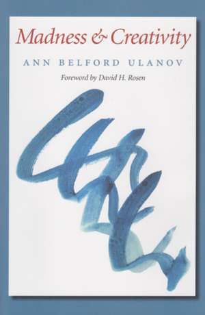 Madness and Creativity (Volume 18) de Ann Belford Ulanov