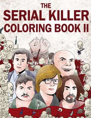 The Serial Killer Coloring Book II de Jack Rosewood