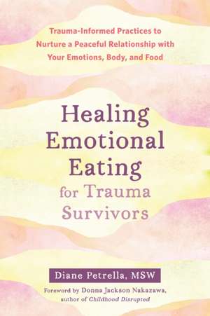 Healing Emotional Eating for Trauma Survivors de Diane Petrella