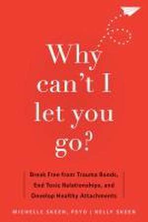 Why Can't I Let You Go? de Michelle Skeen