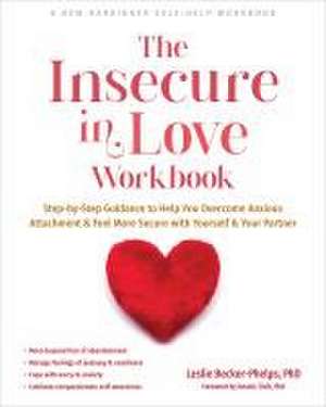 The Insecure in Love Workbook de Leslie Becker-Phelps