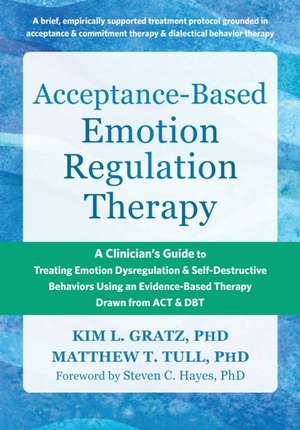 Acceptance-Based Emotion Regulation Therapy de Kim LGratz