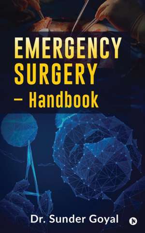 Emergency Surgery - Handbook de Sunder Goyal