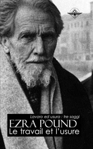 Le travail et l'usure de Ezra Pound