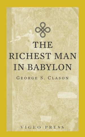 The Richest Man In Babylon de George S. Clason