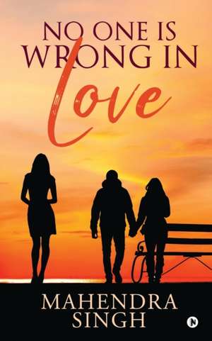 No One Is Wrong in Love1 de Mahendra Singh