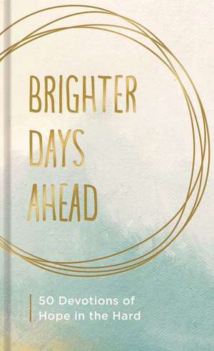 Dayspring: BRIGHTER DAYS AHEAD