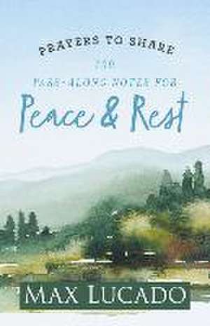 Prayers to Share-Peace & Rest Max Lucado de Max Lucado