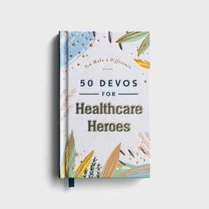 You Make a Difference: 50 Devos for Healthcare Heroes de Dayspring