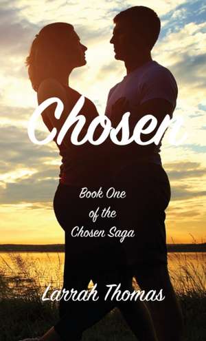 Chosen de Larrah Thomas