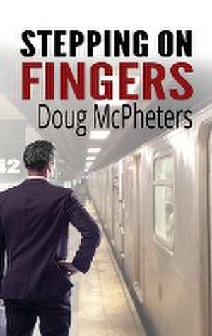 Stepping on Fingers de Doug McPheters