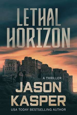 Lethal Horizon de Jason Kasper