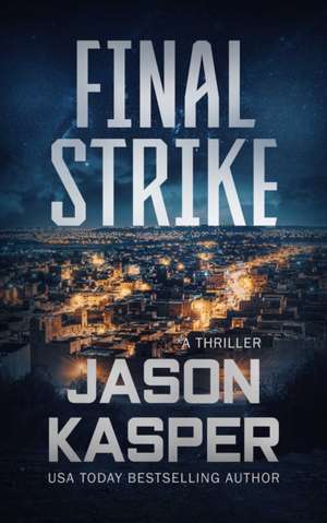 Final Strike de Jason Kasper
