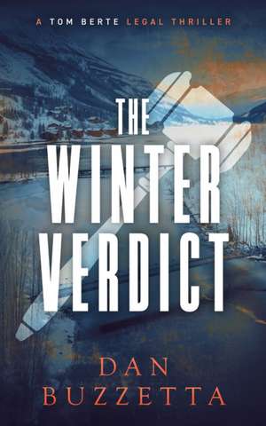 The Winter Verdict de Dan Buzzetta