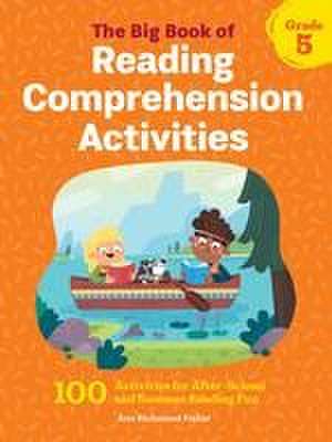 The Big Book of Reading Comprehension Activities, Grade 5 de Ann Richmond Fisher