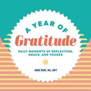 A Year of Gratitude de Joree Rose