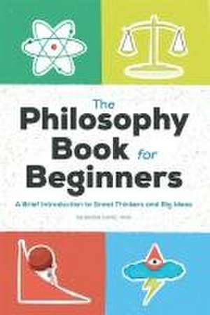 The Philosophy Book for Beginners de Sharon Kaye