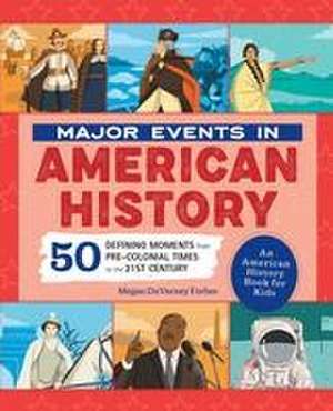 Major Events in American History de Megan Forbes