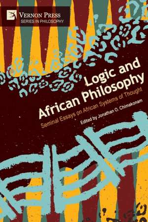 Logic and African Philosophy de Jonathan O. Chimakonam