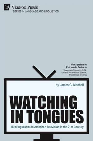 Watching in Tongues de James G. Mitchell