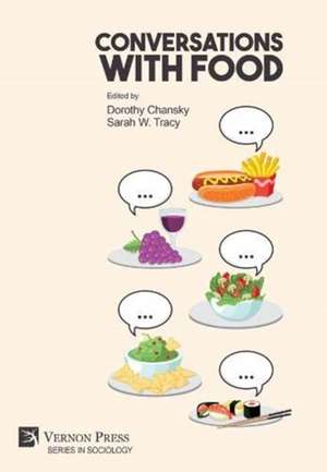 Conversations With Food de Dorothy Chansky